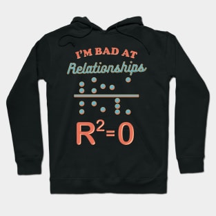 Cute I'm Bad At Relationships Math Teacher Puns Hoodie